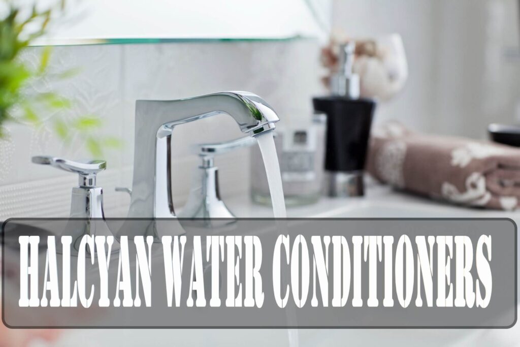 Halcyan Water Conditioners